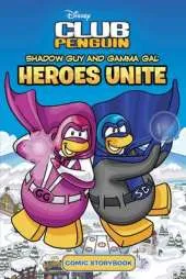 Club Penguin: Shadow Guy and Gamma Girl Heroes Unite Comic Storybook