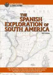 The Spanish Exploration of South America