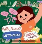 Hello, Friend! Let'S Chat: Children book on small talks