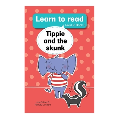 Learn to read (Level 2 Book 3): Tippie and the skunk