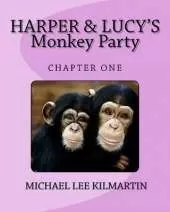 Harper & Lucy's Monkey Party: Lucys Birthday