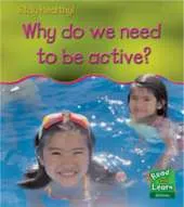 Why do we need to be active?