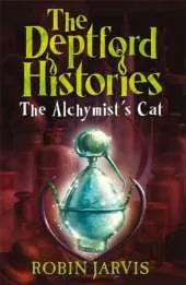 The Deptford Histories: Deptford Histories, The: The Alchymist's Cat