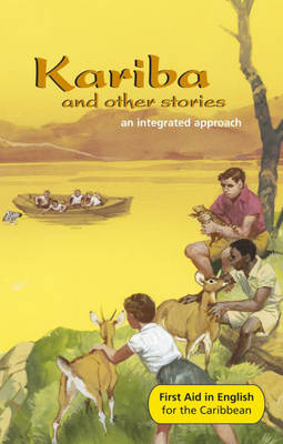 Kariba and Other Stories: First Aid in English Reader F Caribbean Edition: An Integrated Approach