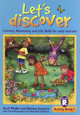 Let's Discover: Literacy, Numeracy and Life Skills for Early Learners