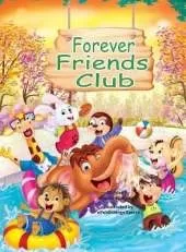 Forever Friends Club: A children's story book about how to make friends, feeling good about yourself, displaying positive emotions, feelings for love and acceptance and social skills