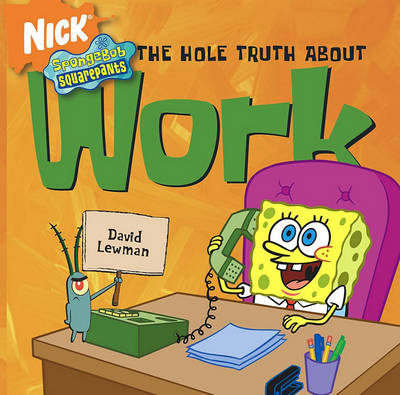 Spongebob Squarepants: The Hole Truth About Work