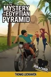 The Mystery of the Egyptian Pyramid (Book 10): Ava & Carol Detective Agency: A Kids Egypt Adventure Mystery