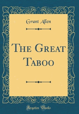 The Great Taboo (Classic Reprint)