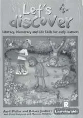 Let's Discover: Literacy, Numeracy and Life Skills for Early Learners