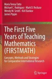 The First Five Years of Teaching Mathematics (FIRSTMATH): Concepts, Methods and Strategies for Comparative International Research