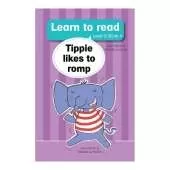 Learn to read (Level 2 Book 4): Tippie likes to romp