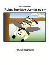 Bobby Bumble's Afraid to Fly