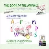 The Book of the Animals - Alphabet Together (bilingual English-Portuguese)