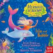 Mermaid Academy: Isla and Bubble