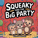 Squeaky and the Big Party