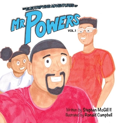 The Electrifying Adventures of Mr. Powers: Vol.1 Hardcover