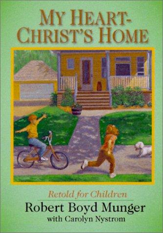 My Heart-Christ's Home: Retold for Children
