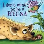 I Don’t Want to Be a Hyena