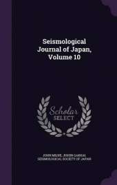 Seismological Journal of Japan, Volume 10