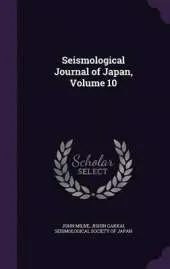 Seismological Journal of Japan, Volume 10