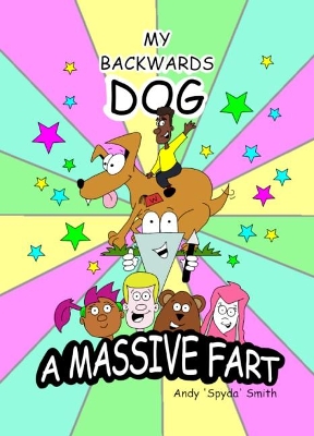 My Backwards Dog: A Massive Fart