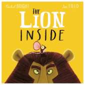 The Lion Inside: From The World of Rachel Bright & Jim Field