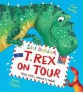 Dear Dinosaur: T. Rex on Tour: With Real Letters to Read!