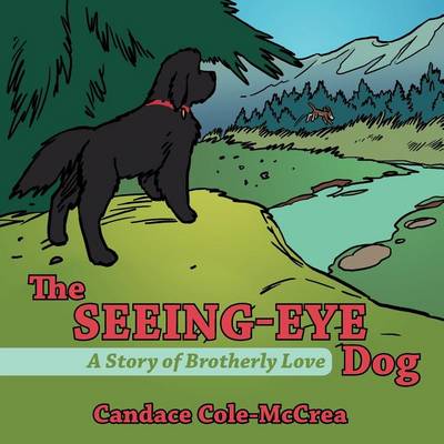 The Seeing-Eye Dog: A Story of Brotherly Love