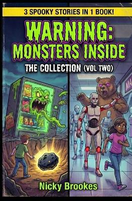 Warning: Monsters Inside: The Collection (Vol 4-6): Childrens Stories about Monsters - Scary Tales for Kids 8-12