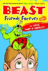 Beast Friends Forever: The Super Swap-o Surprise!