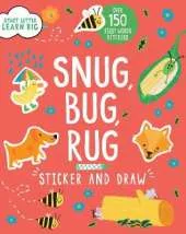 Start Little Learn Big Snug, Bug, Rug Sticker and Draw: Over 150 First Words Stickers