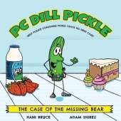 PC Dill Pickle: The Case of the Missing Bear