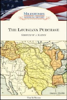 The Louisiana Purchase: Growth of a Nation