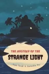 The Mystery of the Strange Light: A Beginner Chapter Book - Detective Story for Children