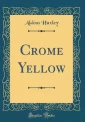Crome Yellow (Classic Reprint)