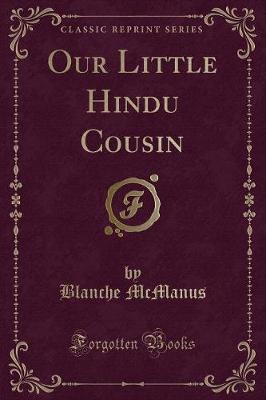 Our Little Hindu Cousin (Classic Reprint)