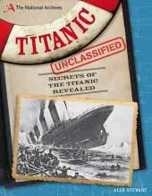 The National Archives: Titanic Unclassified