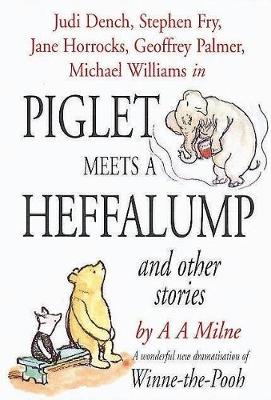 Piglet Meets A Heffalump and Other Stories