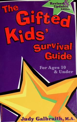 The Gifted Kids' Survival Guide, for Ages 10 and under