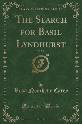 The Search for Basil Lyndhurst, Vol. 2 of 3 (Classic Reprint)