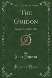 The Guidon, Vol. 6: January-February 1910 (Classic Reprint)