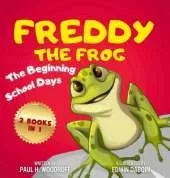 Freddy The Frog: The Beginning & School Days - 2 Books in 1