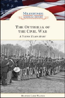 The Outbreak of the Civil War: A Nation Tears Apart