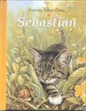 Sebastian: The Tale of a Curious Kitten