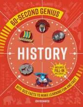 60-Second Genius: History: Bite-Size Facts to Make Learning Fun and Fast
