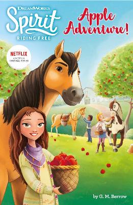 Spirit Riding Free: Apple Adventure!: Spirit Riding Free Chapter Books
