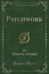 Patchwork (Classic Reprint)