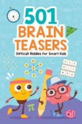 Brain Teasers: 501 Difficult Riddles for Smart Kids: Clever and Thought-Provoking Riddles for Kids | Number Puzzles, Picture Puzzles, Logic Puzzles and more | Ages 6+ [Select Learning]