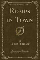 Romps in Town (Classic Reprint)